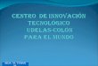Centro de Innovación Tecnológico Udelas-Colón para el Mundo