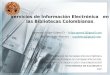 Servicios de información electrónica en las bibliotecas colombianas