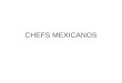 Chefs mexicanos