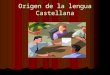 Origen de la lengua castellana