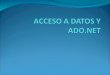 Acceso A Datos Y Ado.Net