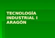 Tecnología Industrial I