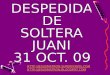 Juani En La Sopa: PARA SU DESPEDIDA DE SOLTERA