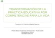 Claves transformacion practica educativa por competencias para la vida 2011.12.02 Guadalajara Mexico