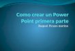 Como crear un power point primera parte