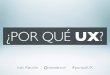 ¿Por qué UX?