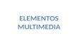 Elementos Multimedia 2010 1