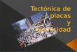 Tectónica de placas y Sismicidad en México