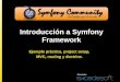 Symfony-Community: Introducción a Symfony Framework