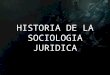 Historia De La Sociologia Juridica