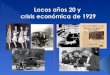 Locos años 20 y crisis económica de 1929 (2)