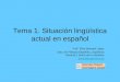 Presentacion tema 1 situacion linguistica actual del español