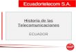 Historia de las telecomunicaciones en Ecuador