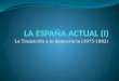 La España actual (I): La Transición y la Constitución de 1978