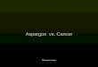 Aspargos vs cancer [em portugues] (por: carlitosrangel)