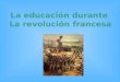 La educacion durante la Revolución Francesa