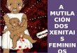 A mutilacion dos xenitais femininos