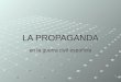 La propaganda en la Guerra Civil Española