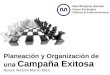 Curso planeación organizacion y coordinación de una campaña politica marzo 2012