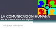 La comunicación humana. Hacia la comunicación digital