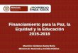 Presentación Financiamiento para la Paz, la Equidad y la Educación 2015-2018