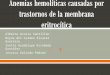 Anemias hemolíticas causadas por trastornos de la membrana
