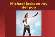 Michael Jackson Rey Del Pop
