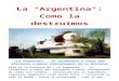 La "Argentina" que destruimos
