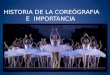 Historia de la coreografía e importancia de la misma