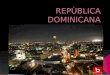 Ciudades del mundo actual: Repùblica dominicana