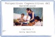 Capítulo 7  perpectivas cognoscitivas del aprendizaje