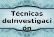Tecnicas de investigacion (metodologia)