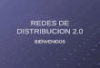 Redes de distribucion 2.0