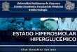 ESTADO HIPEROSMOLAR HIPERGLICEMICO (COMA HIPEROSMOLAR)