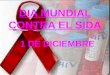 Dia mundial contra el sida