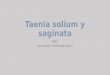 Taenia solium y saginata