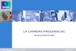 Ipsos Carrera Presidencial 28ag08
