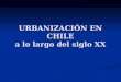 Urbanizaci³n en Chile