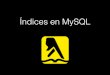 Índices en MySQL