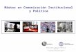 Presentacion Master en Comunicación Institucional y Política