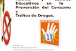 Prevención del consumo y tráfico de drogas. oct.12