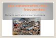 Las catástrofes más frecuentes. Factores que incrementan los riesgos
