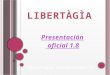 Presentación libertagia 1.8