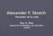 Alexander Skutch -Vida y pensamiento