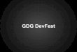Google GDG Developer Festival