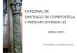 CATEDRAL DE SANTIAGO DE COMPOSTELA ( II )