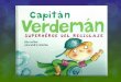 Verdeman, Un Cuento Para Reciclar