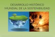 Desarrollo historico mundial de la sostenibilidad