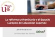 La reforma universitaria y el espacio europeo de educación superior