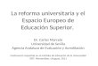 La reforma universitaria y el espacio europeo de educación superior